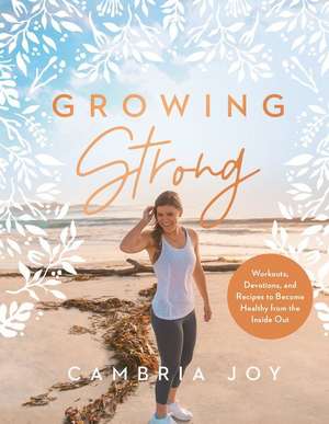 Growing Strong de Cambria Joy Dam-Mikkelsen