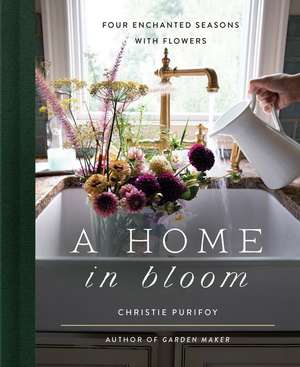 A Home in Bloom de Christie Purifoy