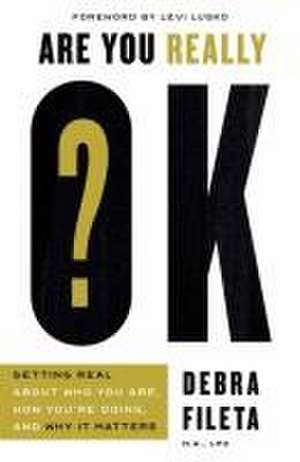 Are You Really Ok? de Debra Fileta