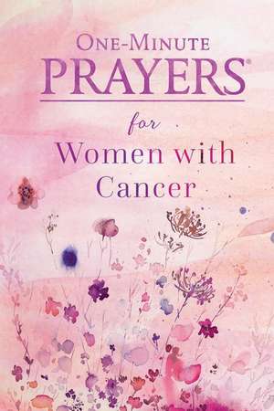 One-Minute Prayers for Women with Cancer de Niki Hardy