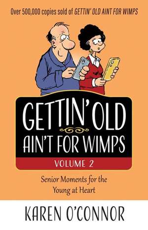 Gettin' Old Ain't for Wimps Volume 2 de Karen O'Connor