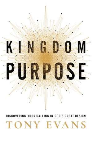 Kingdom Purpose de Tony Evans