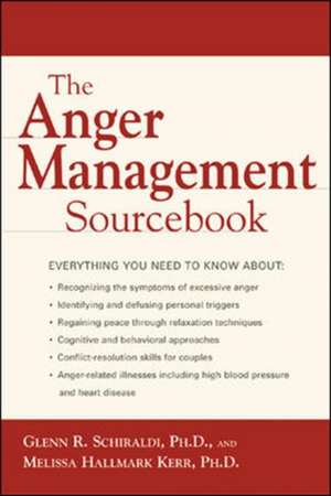 The Anger Management Sourcebook de Glenn Schiraldi