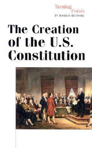 The Creation of the U.S. Constitution de Loreta M. Medina