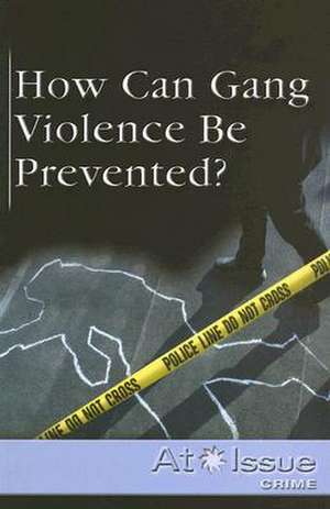 How Can Gang Violence Be Prevented? de Christi Watkins