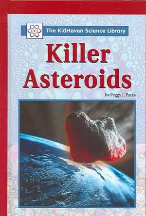 Killer Asteroids de Peggy J. Parks