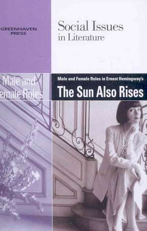 Male and Female Roles in Ernest Hemingway's the Sun Also Rises de Dedria Bryfonski