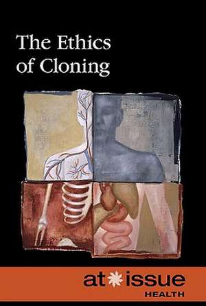 The Ethics of Cloning de David M. Haugen