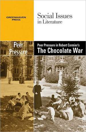 Peer Pressure in Robert Cormier's the Chocolate War de Dedria Bryfonski