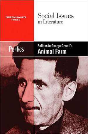 Politics in George Orwell's Animal Farm de Dedria Bryfonski