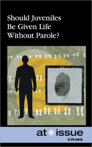 Should Juveniles Be Given Life Without Parole? de Olivia Ferguson