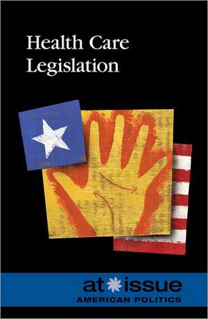 Health Care Legislation de David M. Haugen