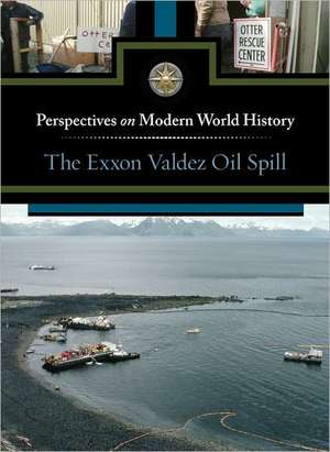 The EXXON Valdez Oil Spill de Noah Berlatsky