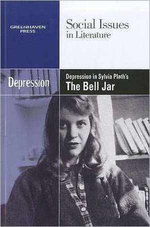 Depression in Sylvia Plath's the Bell Jar de Dedria Bryfonski