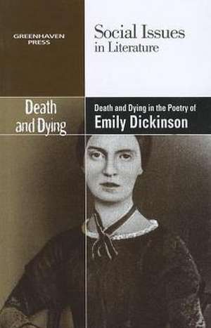 Death and Dying in the Poetry of Emily Dickinson de Claudia Durst Johnson