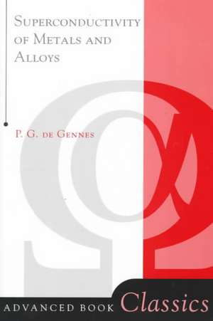 Superconductivity Of Metals And Alloys de P. G. de Gennes