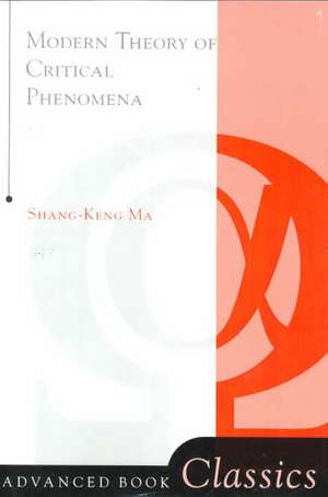 Modern Theory Of Critical Phenomena de Shang-Keng Ma