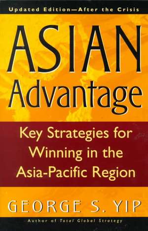 The Asian Advantage de George S. Yip