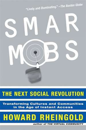 Smart Mobs: The Next Social Revolution de Howard Rheingold