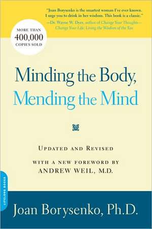 Minding the Body, Mending the Mind de Joan Borysenko