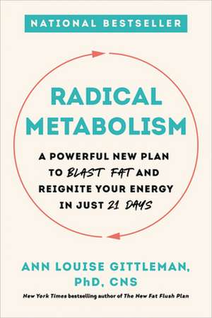 Radical Metabolism de Ann Louise Gittleman