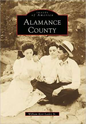 Alamance County de William Kerr Lasley Jr