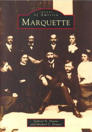 Marquette de Gabriel N. Downs