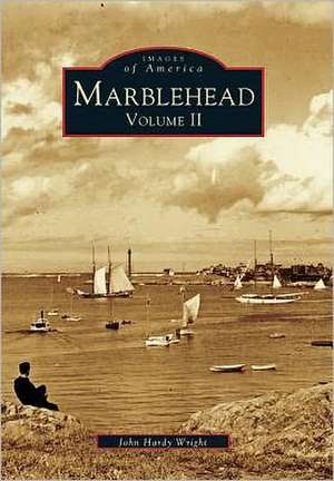 Marblehead Volume II de John Hardy Wright