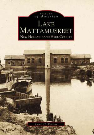 Lake Mattamuskeet: New Holland and Hyde County de Mattamuskeet Foundation Inc