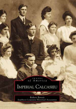 Imperial Calcasieu de Robert Benoit