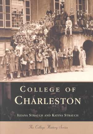 College of Charleston de Ileana Strauch