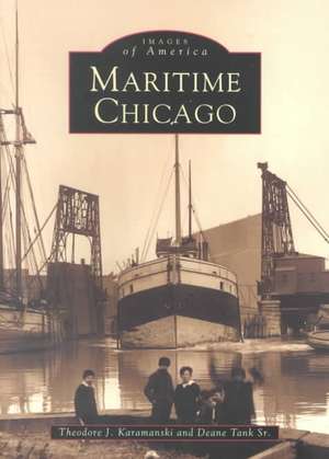 Maritime Chicago de Theodore J. Karamanski