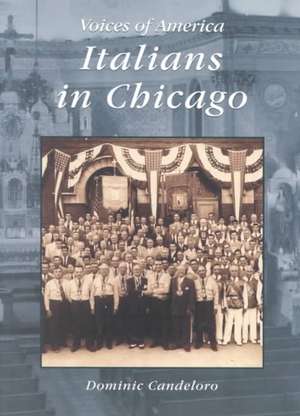 Italians in Chicago de Dominic Lawrence Candeloro