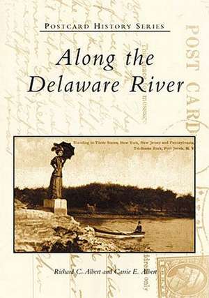 Along the Delaware River de Richard C. Albert