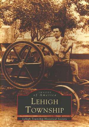 Lehigh Township de Lehigh Township Historical Society