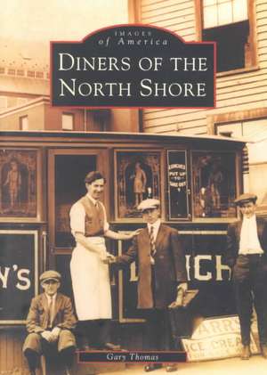 Diners of the North Shore de Gary Thomas