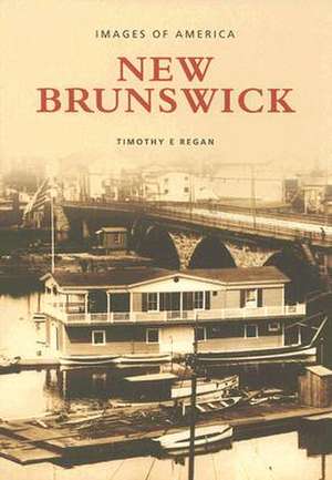 New Brunswick de Timothy E. Regan