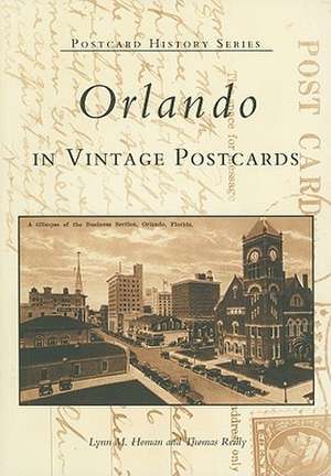 Orlando in Vintage Postcards de Lynn M. Homan