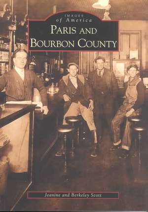 Paris and Bourbon County de Berkeley Scott