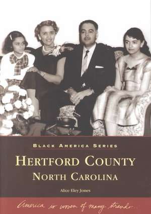 Hertford County, North Carolina de Alice Eley Jones