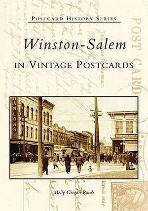 Winston-Salem in Vintage Postcards de Molly Rawls