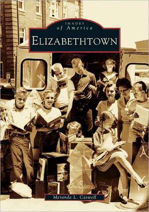 Elizabethtown de Meranda L. Caswell