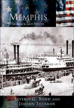 Memphis: In Black and White de Beverly Bond