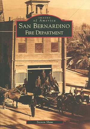 San Bernardino Fire Department de Steven Shaw