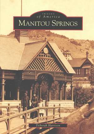 Manitou Springs de Deborah Harrison