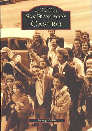 San Francisco's Castro de Strange Jim