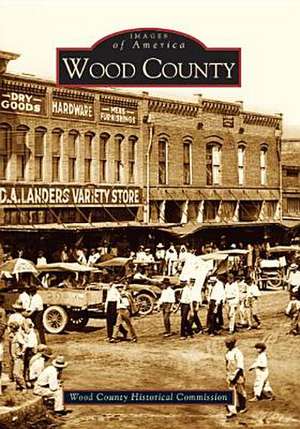 Wood County de Wood County Historical Commission