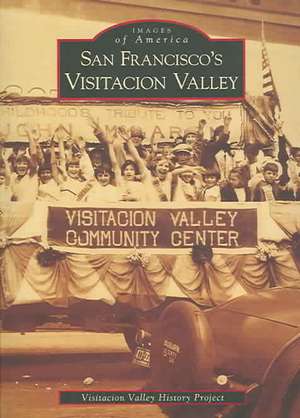 San Francisco's Visitacion Valley de Visitacion Valley History Project