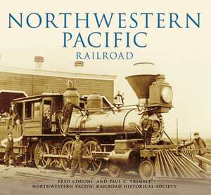 Northwestern Pacific Railroad de Fred Codoni