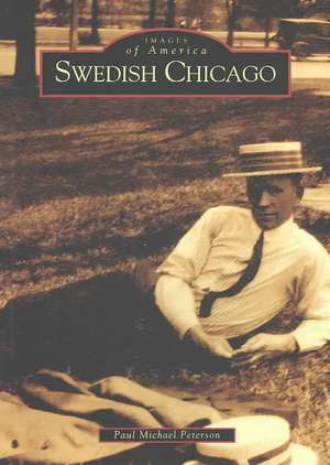 Swedish Chicago de Paul Michael Peterson